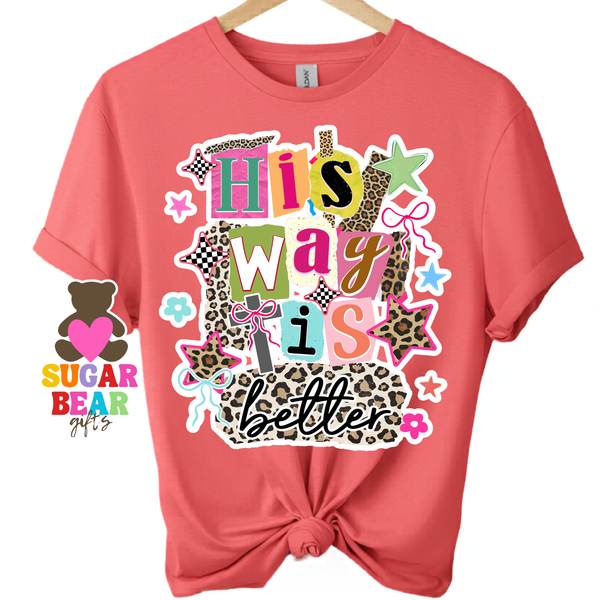 His Way is Better Adult T-Shirt